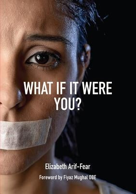 What If It Were You?: A Collection of Human Rights Poetry by Arif-Fear, Elizabeth