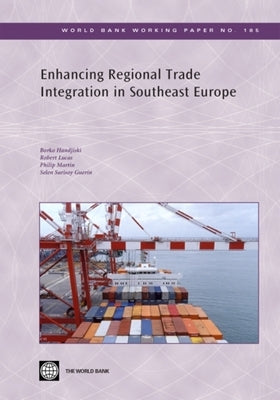 Enhancing Regional Trade Integration in Southeast Europe: Volume 185 by Handjiski, Borko
