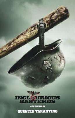 Inglorious Basterds: A Screenplay by Tarantino, Quentin