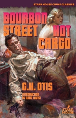 Bourbon Street / Hot Cargo by Otis, G. H.
