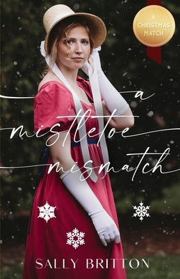 A Mistletoe Mismatch by Britton, Sally