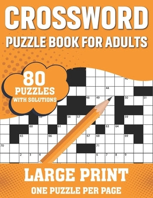 Crossword Puzzle Book For Adults: 80 Large Print Enjoyable Crossword Puzzles, Brain Games For Adults Men And Women With Solutions- A Gift For Grandpa by Publishing, Mac G. Janes