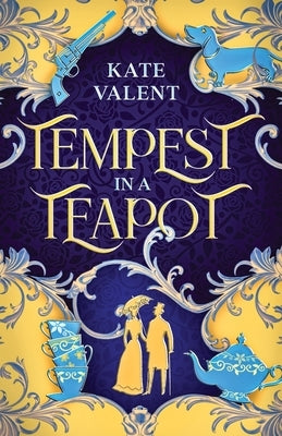 Tempest in a Teapot by Valent, Kate