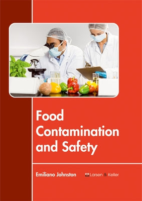 Food Contamination and Safety by Johnston, Emiliano