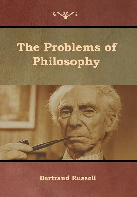 The Problems of Philosophy by Russell, Bertrand