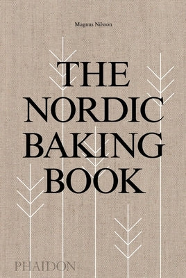 The Nordic Baking Book by Nilsson, Magnus