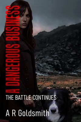 A Dangerous Business by Goldsmith, A. R.
