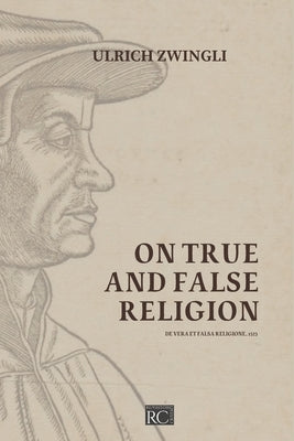On True and False Religion: De Vera et Falsa Religione 1525 by Souza de Souza, Paulo Matheus