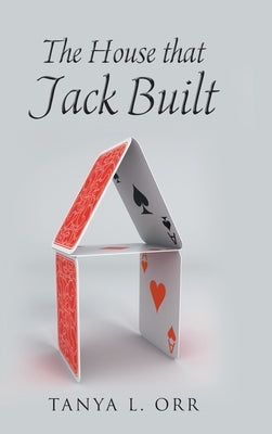 The House that Jack Built by Orr, Tanya L.