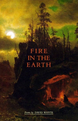 Fire in the Earth by Whyte, David