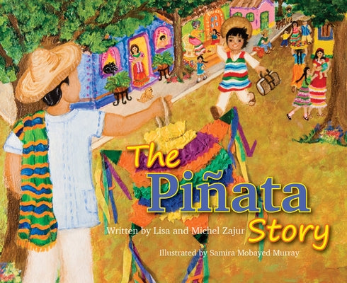 The Pinata Story by Zajur, Michel