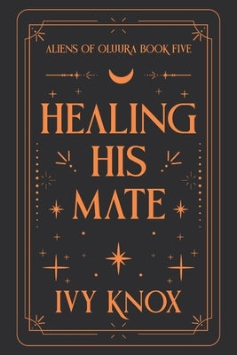 Healing His Mate by Knox, Ivy