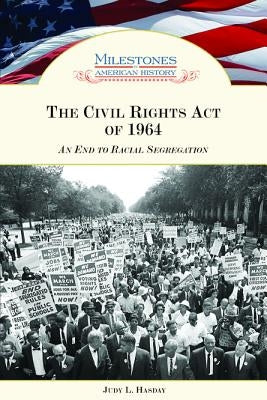 The Civil Rights Act of 1964 by Hasday, Judy L.