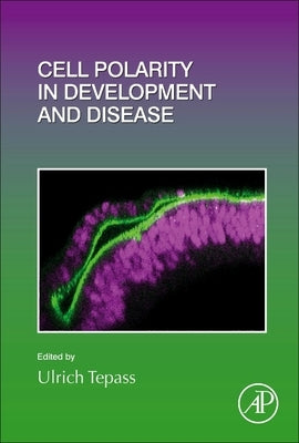 Cell Polarity in Development and Disease: Volume 154 by Tepass, Ulrich