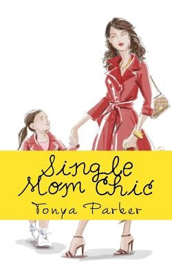 Single Mom Chic by Phendler, David