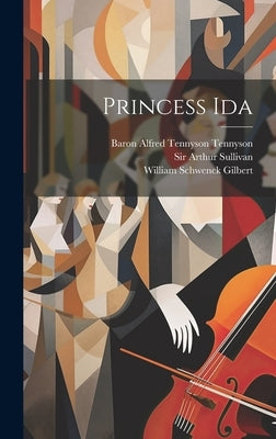 Princess Ida by Sullivan, Arthur