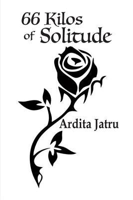 66 Kilos of Solitude by Jatru, Ardita
