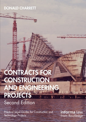Contracts for Construction and Engineering Projects by Charrett, Donald
