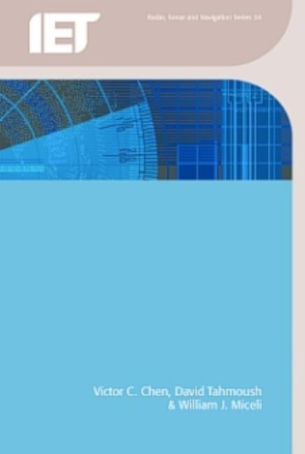 Radar Micro-Doppler Signatures: Processing and Applications by Chen, Victor C.