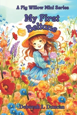 My First Beltane: A Fig Willow Mini Series by Wheeler, Rebecca