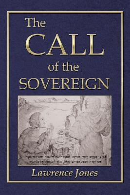 The Call of the Sovereign by Jones, Lawrence