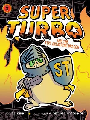Super Turbo and the Fire-Breathing Dragon, 5 by Kirby, Lee