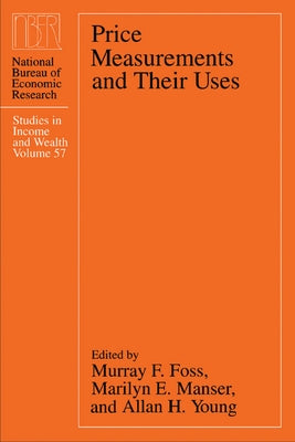 Price Measurements and Their Uses: Volume 57 by Foss, Murray F.