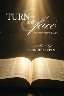 Turn and Face: Poetry That Sings by Trapani, Yvonne