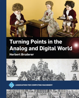 Turning Points in the Analog and Digital World by Bruderer, Herbert