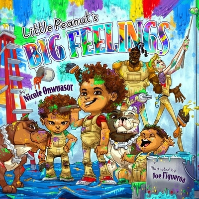 Little Peanut's Big Feelings by Figueroa, Joe
