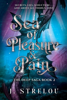 Sea of Pleasure and Pain by Strelou, J.