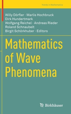 Mathematics of Wave Phenomena by Dörfler, Willy