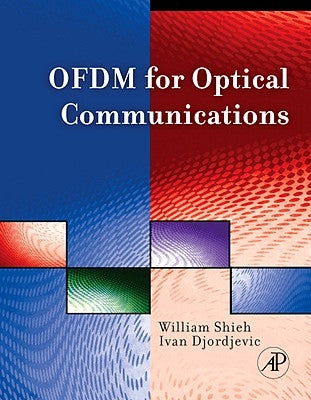 OFDM for Optical Communications by Shieh, William