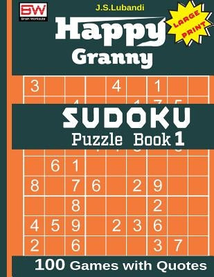 Happy Granny Sudoku Puzzle Book 1 by Lubandi, J. S.