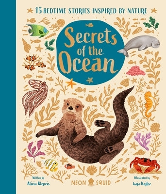 Secrets of the Ocean: 15 Bedtime Stories Inspired by Nature by Klepeis, Alicia
