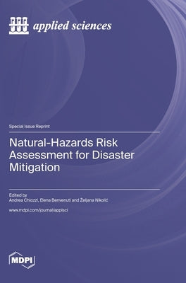 Natural-Hazards Risk Assessment for Disaster Mitigation by Chiozzi, Andrea