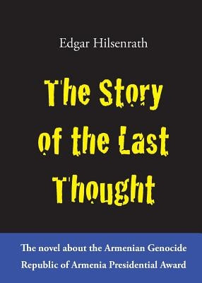 The Story of the Last Thought by Hilsenrath, Edgar