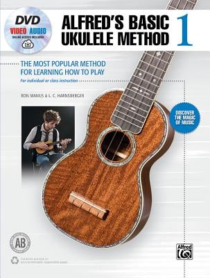 Alfred's Basic Ukulele Method 1: The Most Popular Method for Learning How to Play, Book, DVD & Online Video/Audio by Manus, Ron