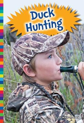 Duck Hunting by Doeden, Matt