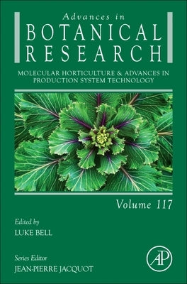 Molecular Horticulture & Advances in Production System Technology: Volume 117 by Jacquot, Jean-Pierre