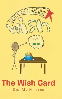 The Wish Card by Nickens, Kim M.
