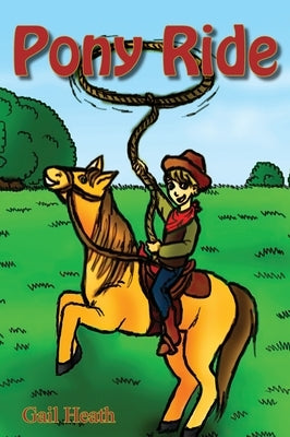 Pony Ride by Heath, Gail