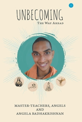 Unbecoming-The Way Ahead by Radhakrishnan, Angela