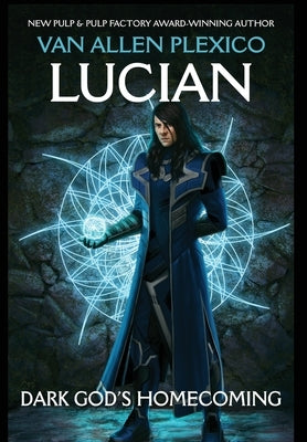 Lucian: Dark God's Homecoming by Plexico, Van Allen