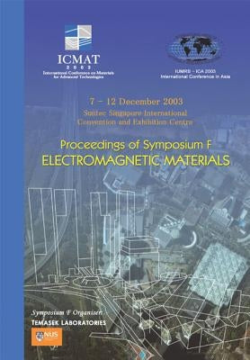 Electromagnetic Materials - Proceedings of the Symposium F by Lim, Hock