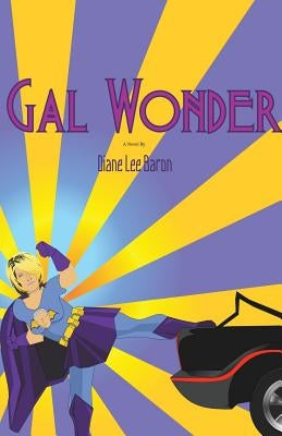 Gal Wonder by Baron, Diane Lee