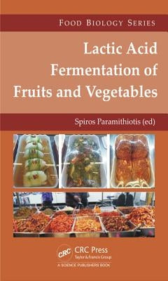 Lactic Acid Fermentation of Fruits and Vegetables by Paramithiotis, Spiros