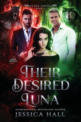 Their Desired Luna: Dark Edition by Hall, Jessica