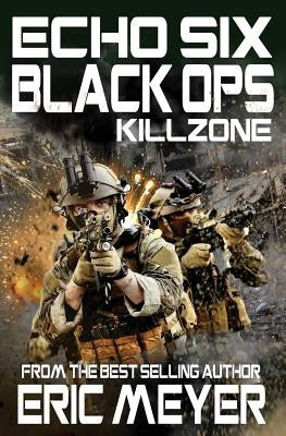 Echo Six: Black Ops 11 - Killzone by Meyer, Eric