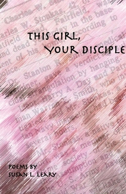 This Girl, Your Disciple by Leary, Susan